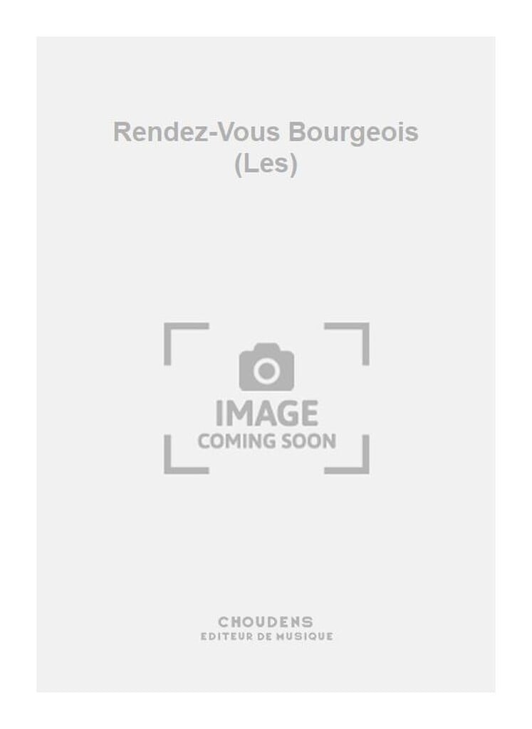Rendez-Vous Bourgeois (Les)